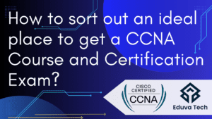 CCNA Course and Certification Exam?